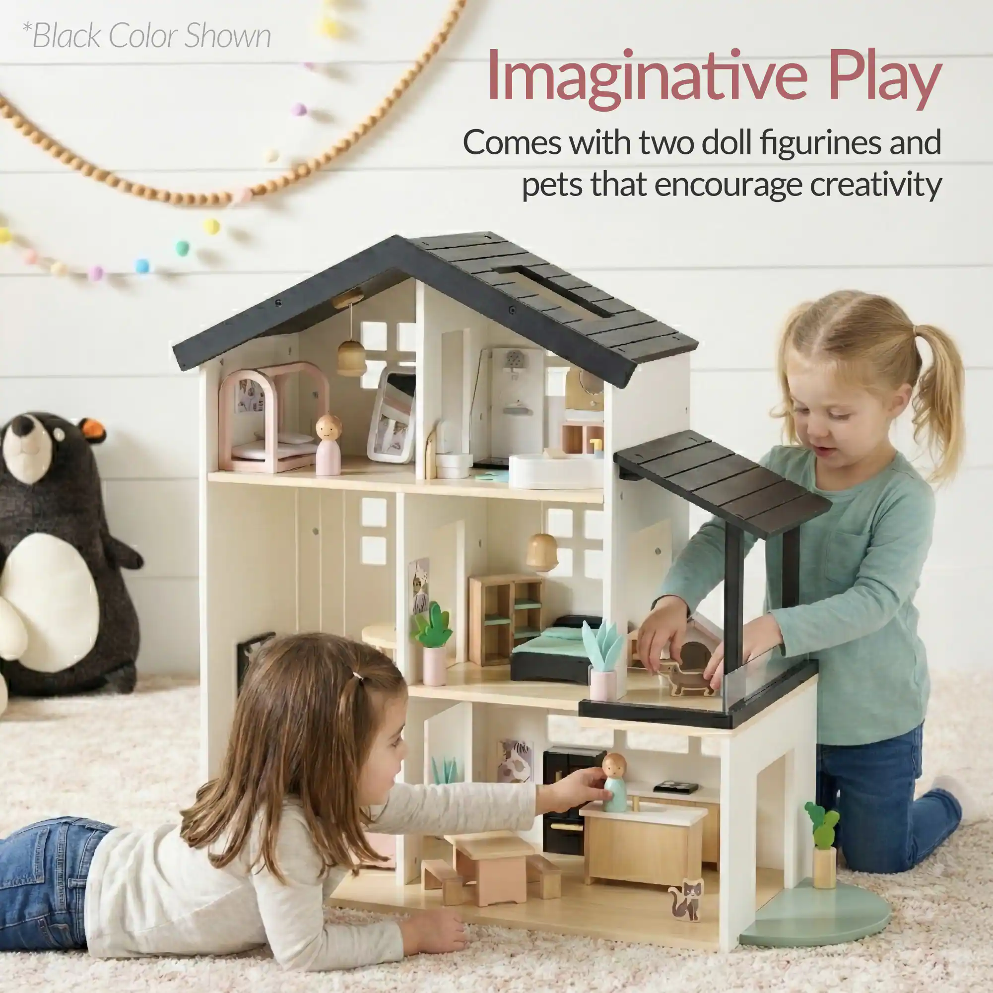 *Black Color Shown  
Imaginative Play  
Comes with two doll figurines and pets that encourage creativity
