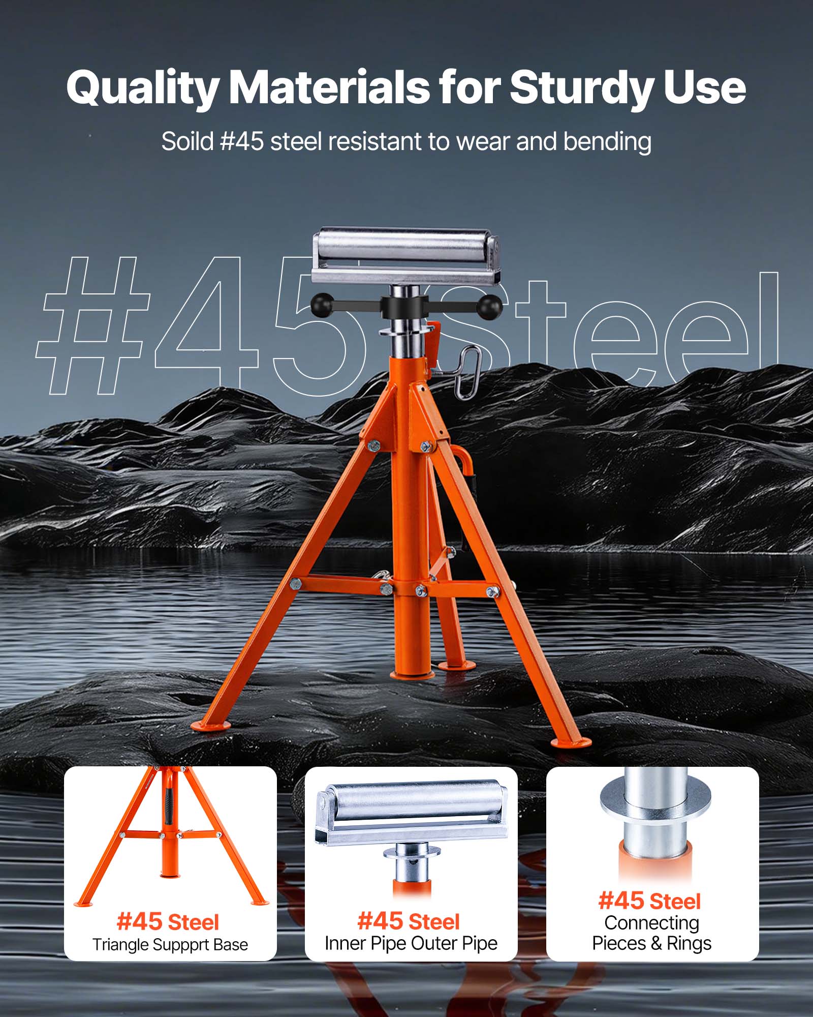 Quality Materials for Sturdy Use  
Solid #45 steel resistant to wear and bending  
#45 Steel Triangle Support Base  
#45 Steel Inner Pipe Outer Pipe  
#45 Steel Connecting Pieces & Rings