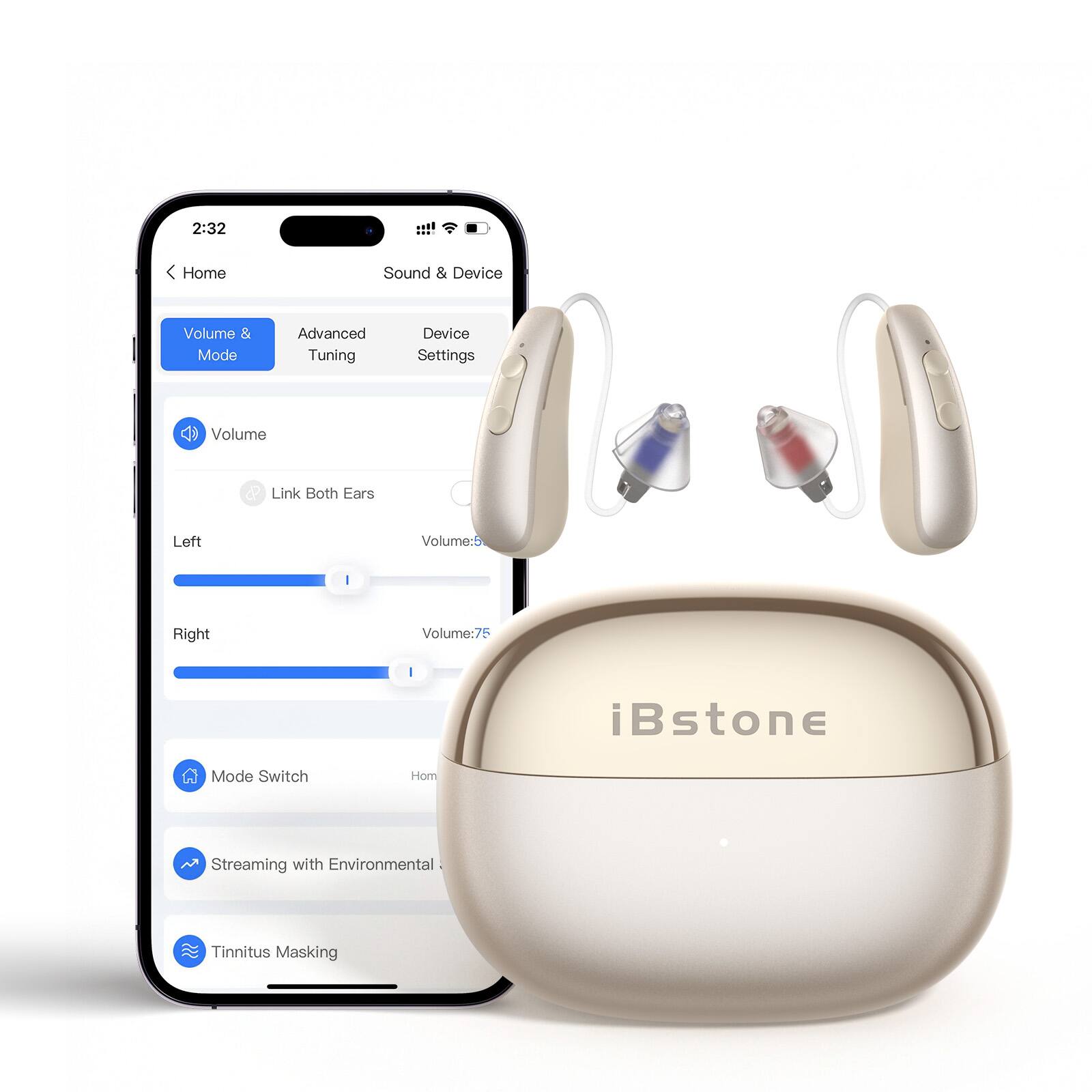 2:32  
Home  
Sound & Device  
Volume & Mode  
Advanced Tuning  
Device Settings  

Volume  
Link Both Ears  
Left Volume: 5  
Right Volume: 75  

Mode Switch  
Home  

Streaming with Environmental  
Tinnitus Masking  

iBstone