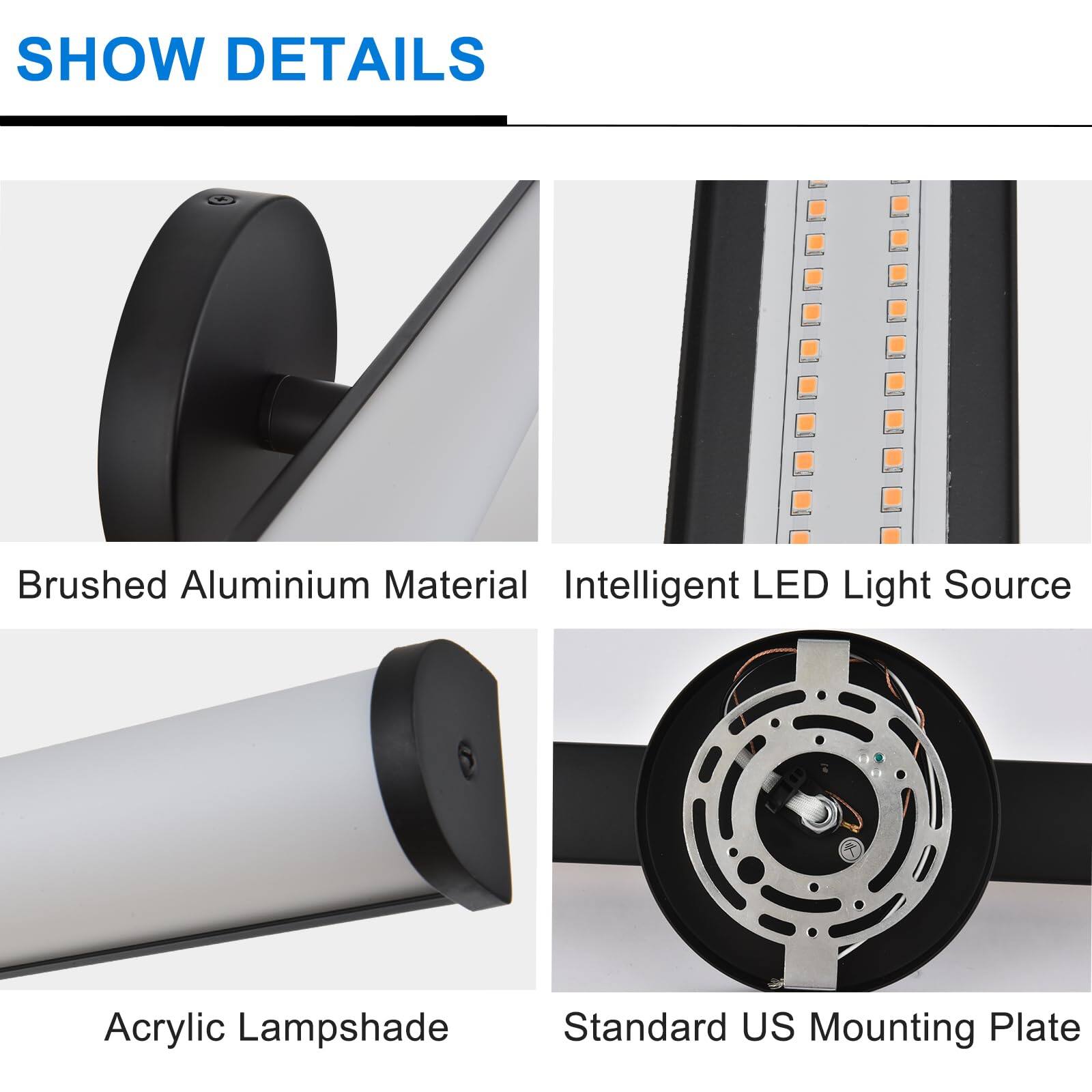 SHOW DETAILS

- Brushed Aluminium Material
- Intelligent LED Light Source
- Acrylic Lampshade
- Standard US Mounting Plate
