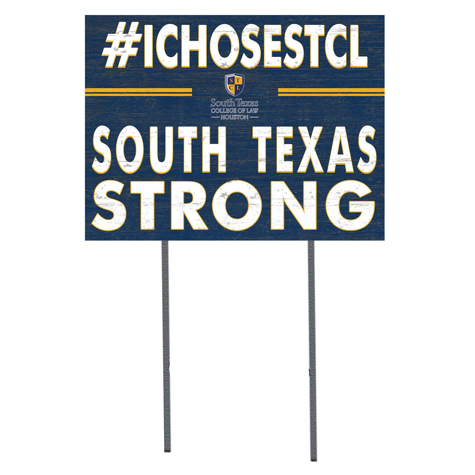 South Texas College of Law 18" x 24" I Chose Yard Sign