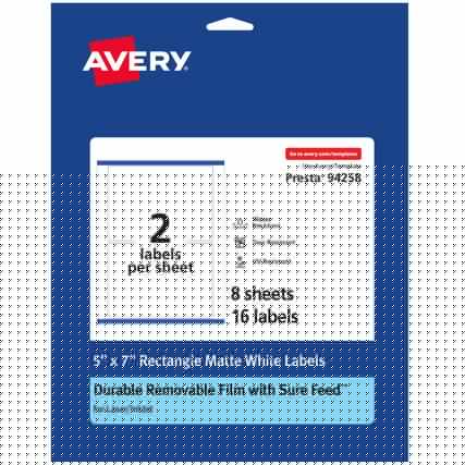 AVERY
Go to avery.com/templates
Use Avery Template Presta 94258
2 labels per sheet
8 sheets
16 labels
5" x 7" Rectangle Matte White Labels
Water Resistant
Tear Resistant
UV Resistant
Durable Removable Film with Sure Feed™ for Laser/InkJet