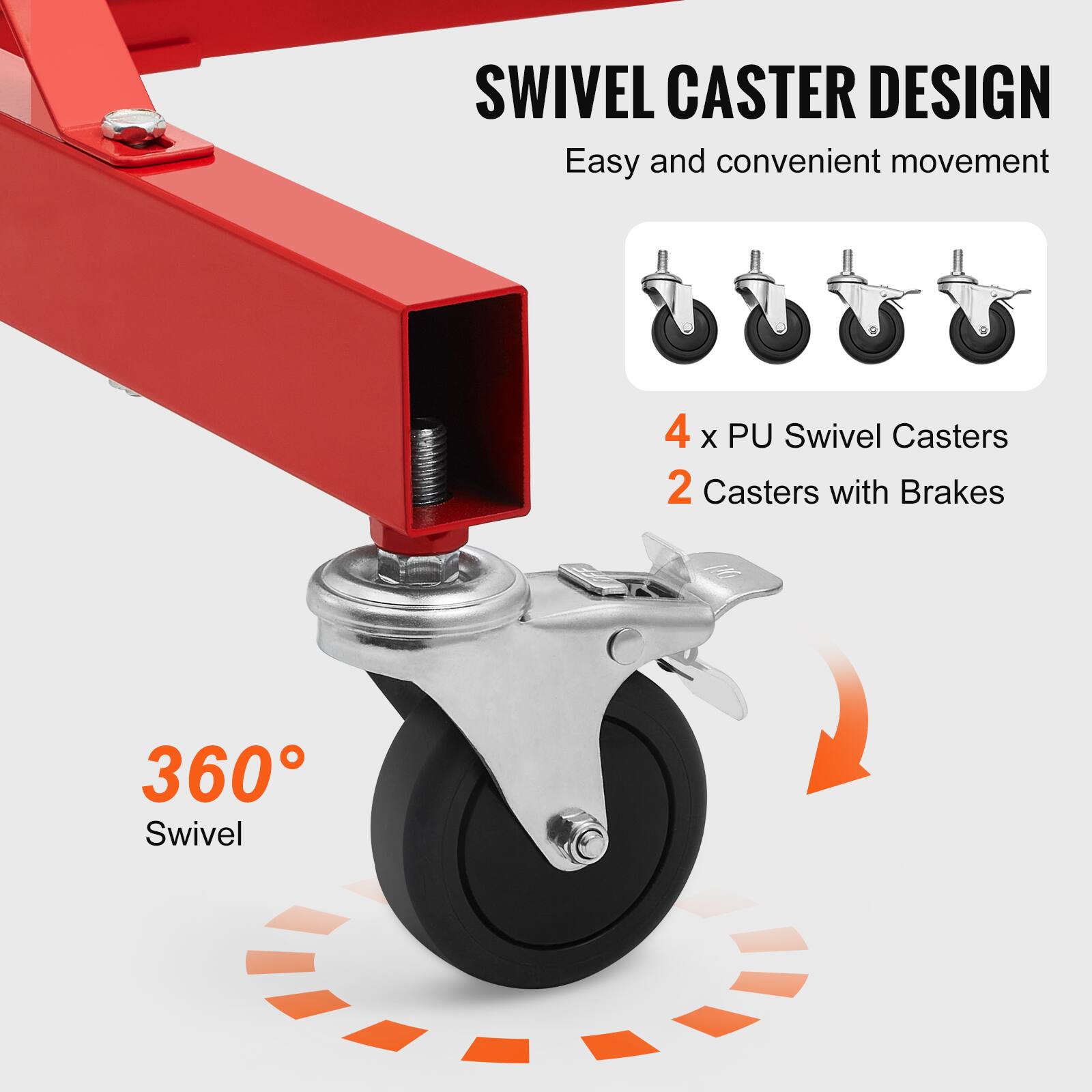 SWIVEL CASTER DESIGN  
Easy and convenient movement  

4 x PU Swivel Casters  
2 Casters with Brakes  

360° Swivel
