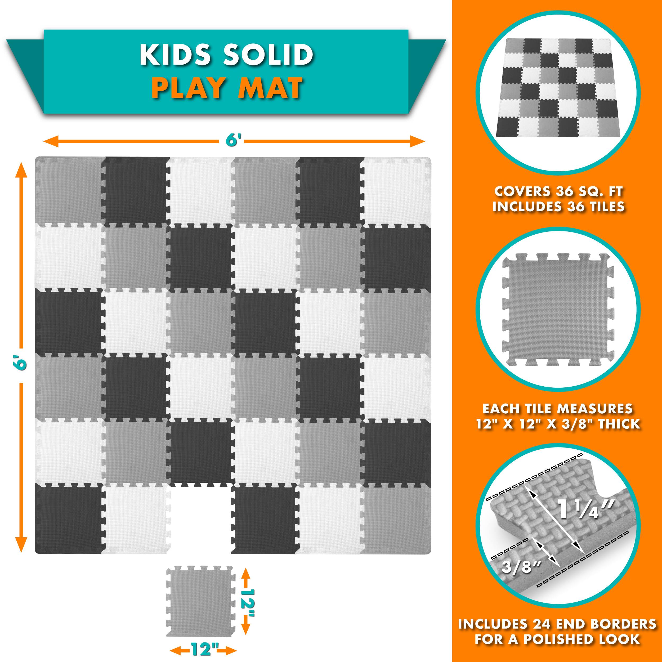 KIDS SOLID PLAY MAT

- COVERS 36 SQ. FT.
- INCLUDES 36 TILES
- EACH TILE MEASURES 12" X 12" X 3/8" THICK
- INCLUDES 24 END BORDERS FOR A POLISHED LOOK