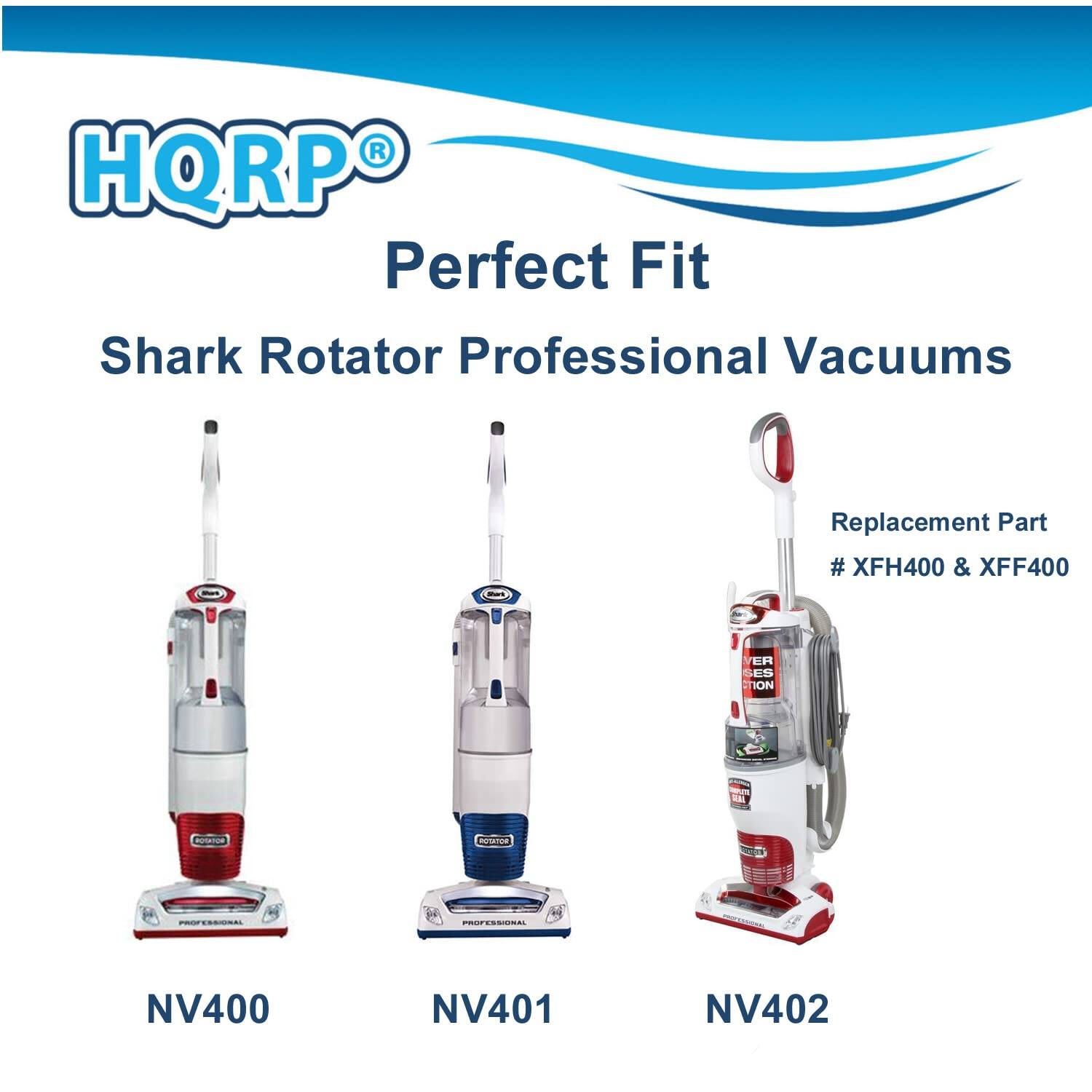 HQRP Perfect Fit  
Shark Rotator Professional Vacuums  
Replacement Part # XFH400 & XFF400  

NV400  
NV401  
NV402