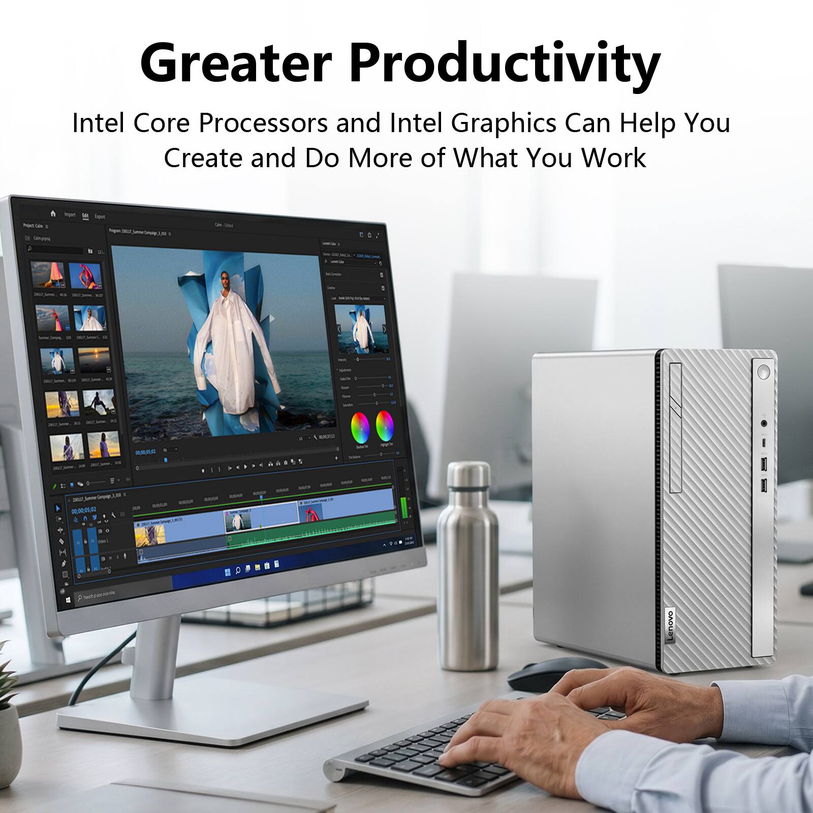 Greater Productivity  
Intel Core Processors and Intel Graphics Can Help You Create and Do More of What You Work