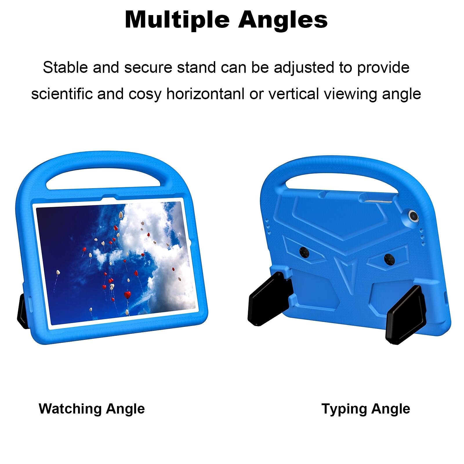 Multiple Angles

Stable and secure stand can be adjusted to provide scientific and cosy horizontal or vertical viewing angle

Watching Angle

Typing Angle