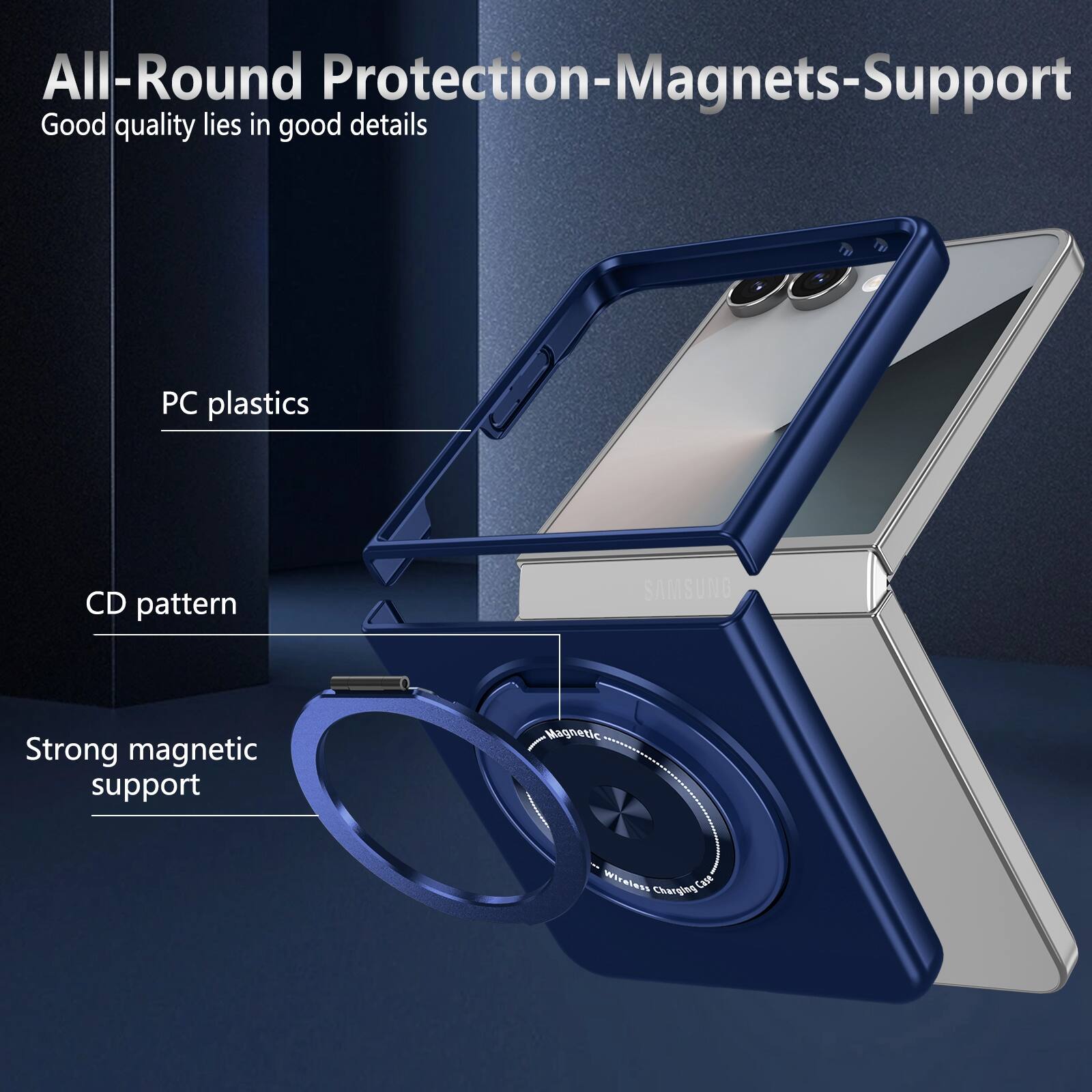 All-Round Protection-Magnets-Support  
Good quality lies in good details  
PC plastics  
CD pattern  
Strong magnetic support