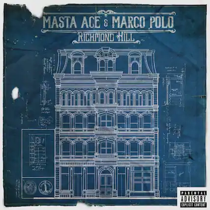 MASTA ACE & MARCO POLO
RICHMOND HILL
PARENTAL ADVISORY
EXPLICIT CONTENT
