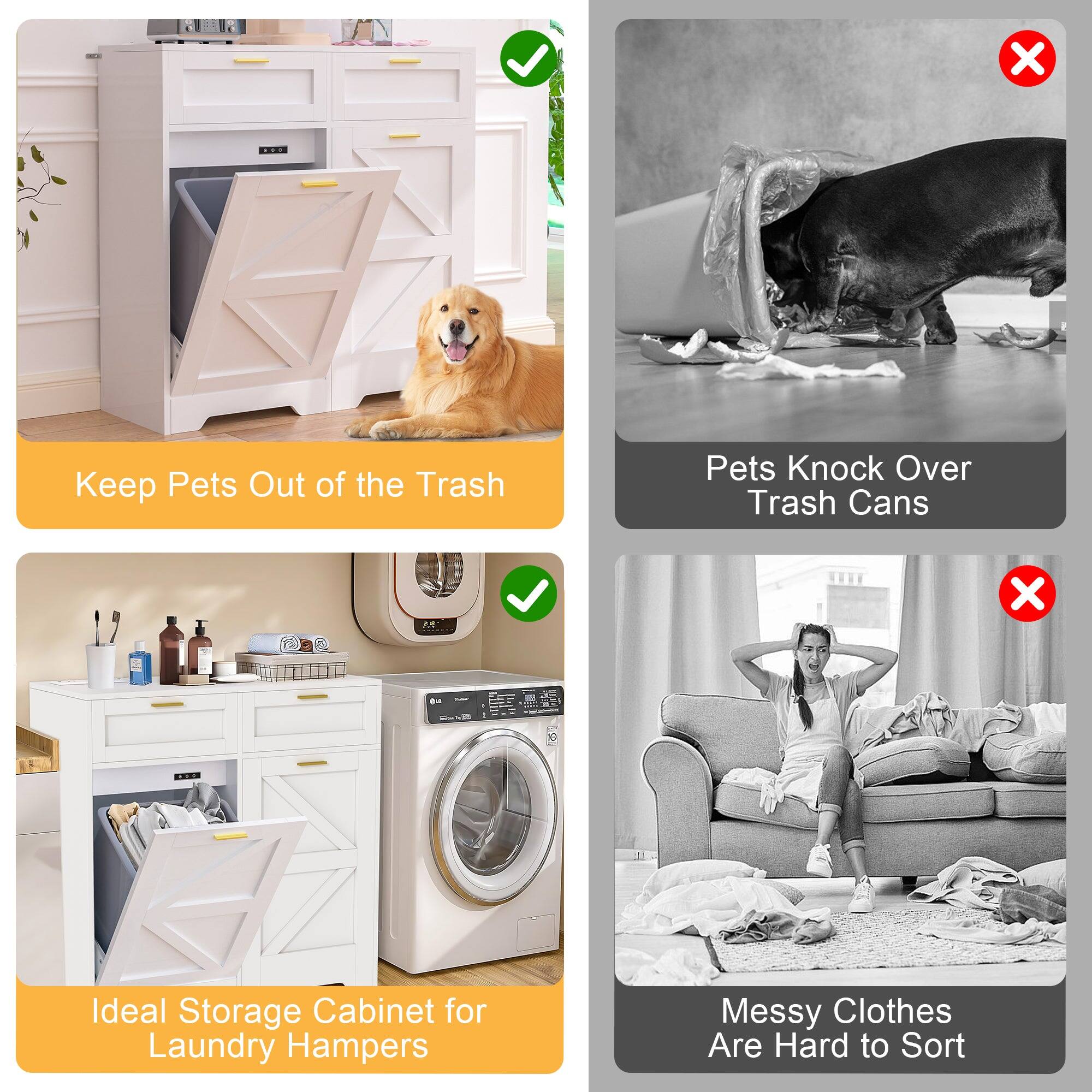 Keep Pets Out of the Trash  
Pets Knock Over Trash Cans  

Ideal Storage Cabinet for Laundry Hampers  
Messy Clothes Are Hard to Sort