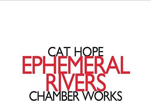 The Hope - Ephemeral Rivers - Chamber Works   - COMPACT DISCS [CD] price history on PriceWatchPro