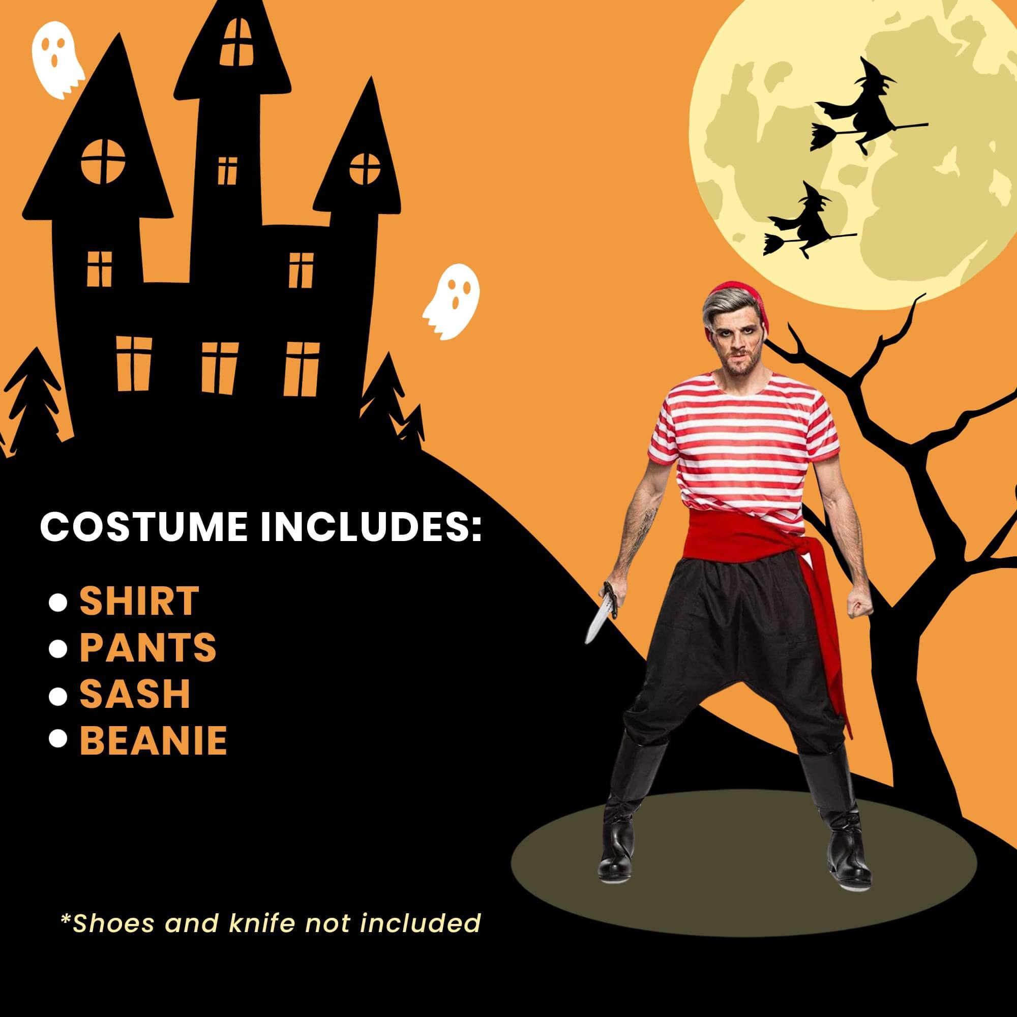 COSTUME INCLUDES:  
- SHIRT  
- PANTS  
- SASH  
- BEANIE  

*Shoes and knife not included