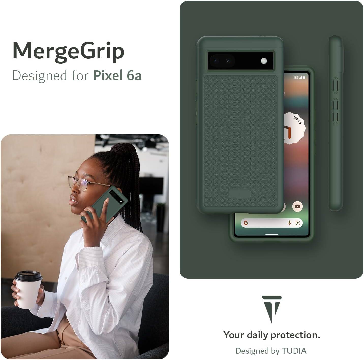 MergeGrip  
Designed for Pixel 6a  

Your daily protection.  
Designed by TUDIA