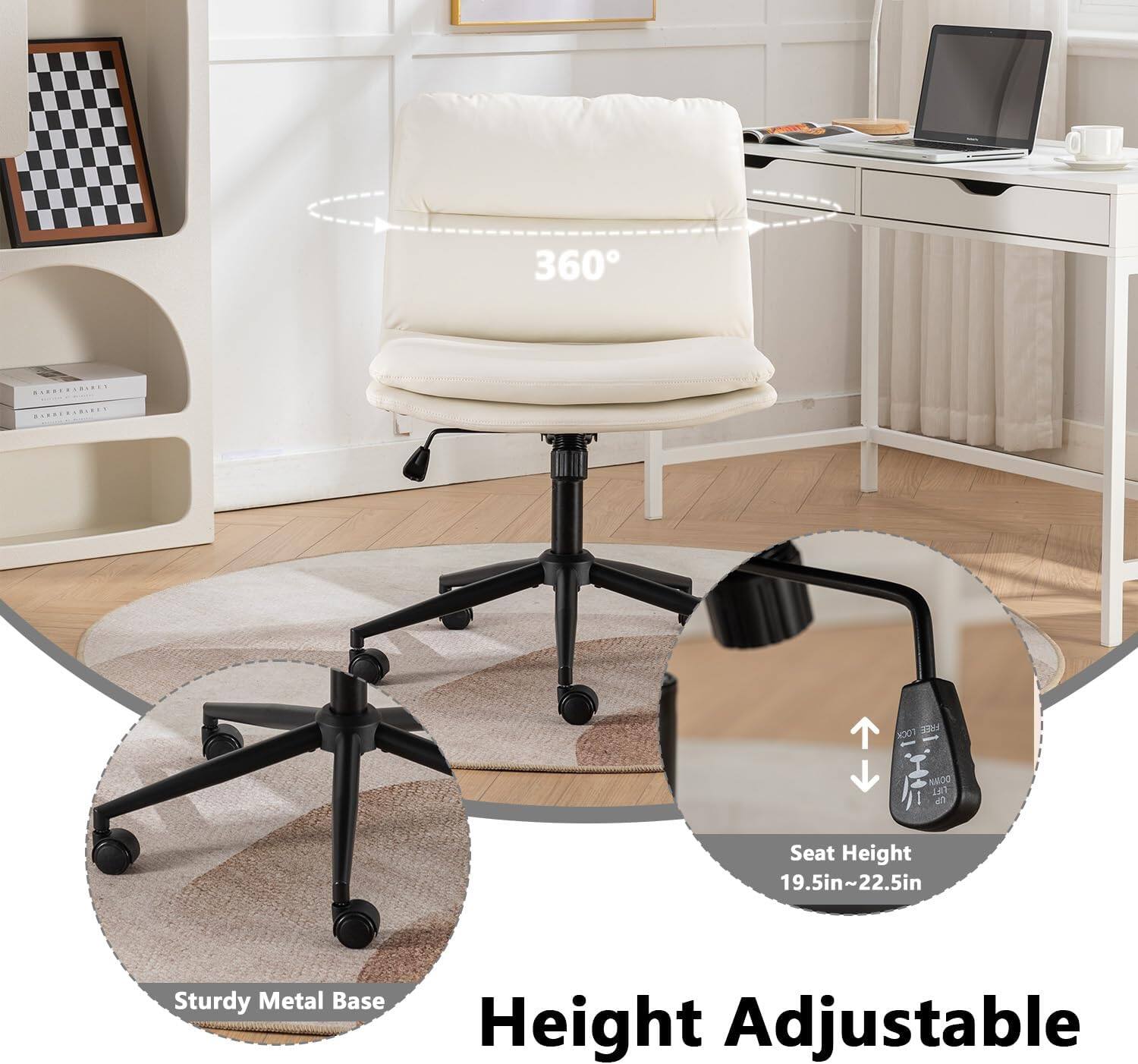 360° Rotation  
Seat Height: 19.5in~22.5in  
Sturdy Metal Base  
Height Adjustable
