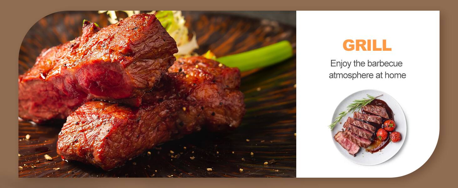 GRILL

Enjoy the barbecue atmosphere at home