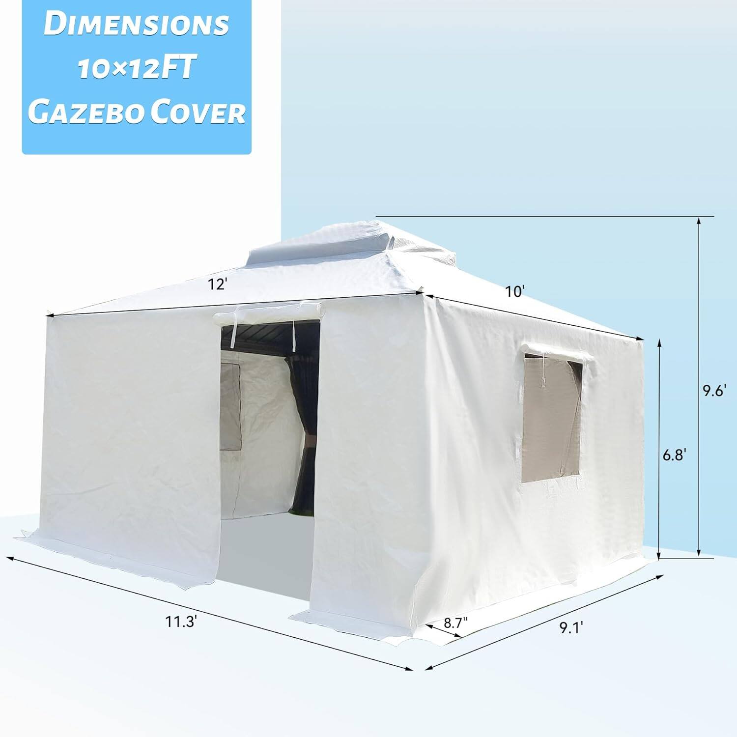 DIMENSIONS 10x12FT GAZEBO COVER

12' 10' 9.6' 6.8' 11.3' 8.7" 9.1'