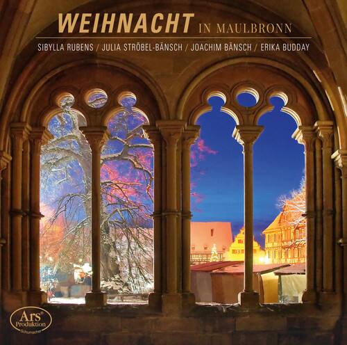WEIHNACHT IN MAULBRONN

SIBYLLA RUBENS / JULIA STRÖBEL-BÄNSCH / JOACHIM BÄNSCH / ERIKA BUDDAY

Ars Produktion