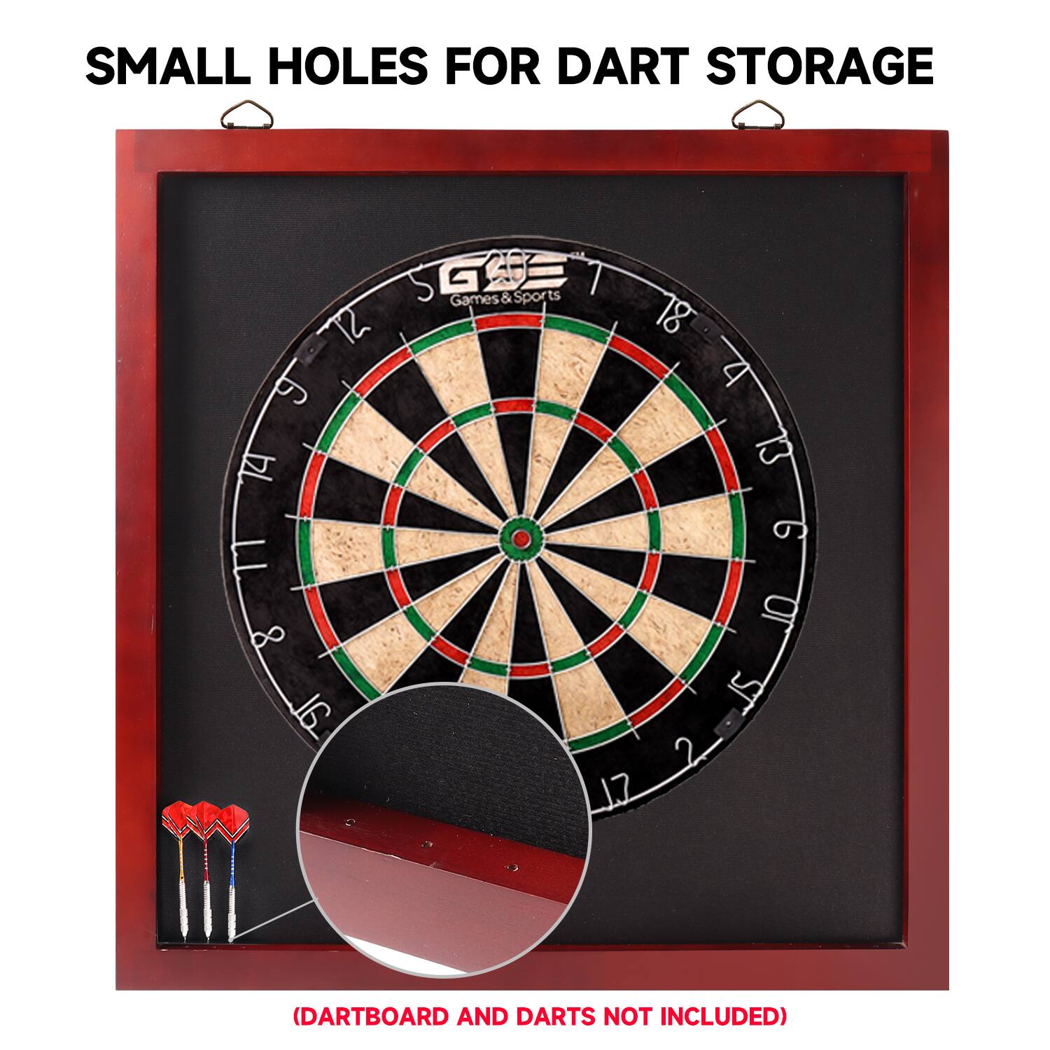 SMALL HOLES FOR DART STORAGE
(DARTBOARD AND DARTS NOT INCLUDED)