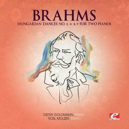 BRAHMS
HUNGARIAN DANCES NO. 2, 4, 8, 9 FOR TWO PIANOS
DIETER GOLDMANN, PIANO
ROSL MOLZER, PIANO
