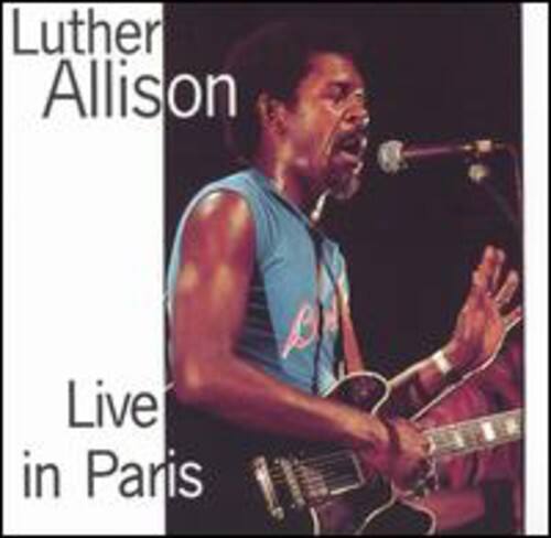 Luther Allison  
Live in Paris