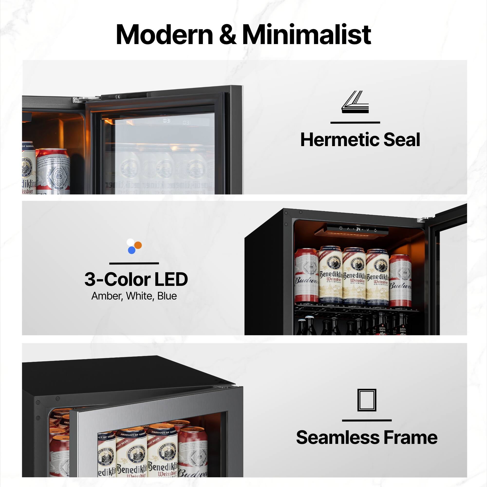 Modern & Minimalist

- Hermetic Seal
- 3-Color LED (Amber, White, Blue)
- Seamless Frame