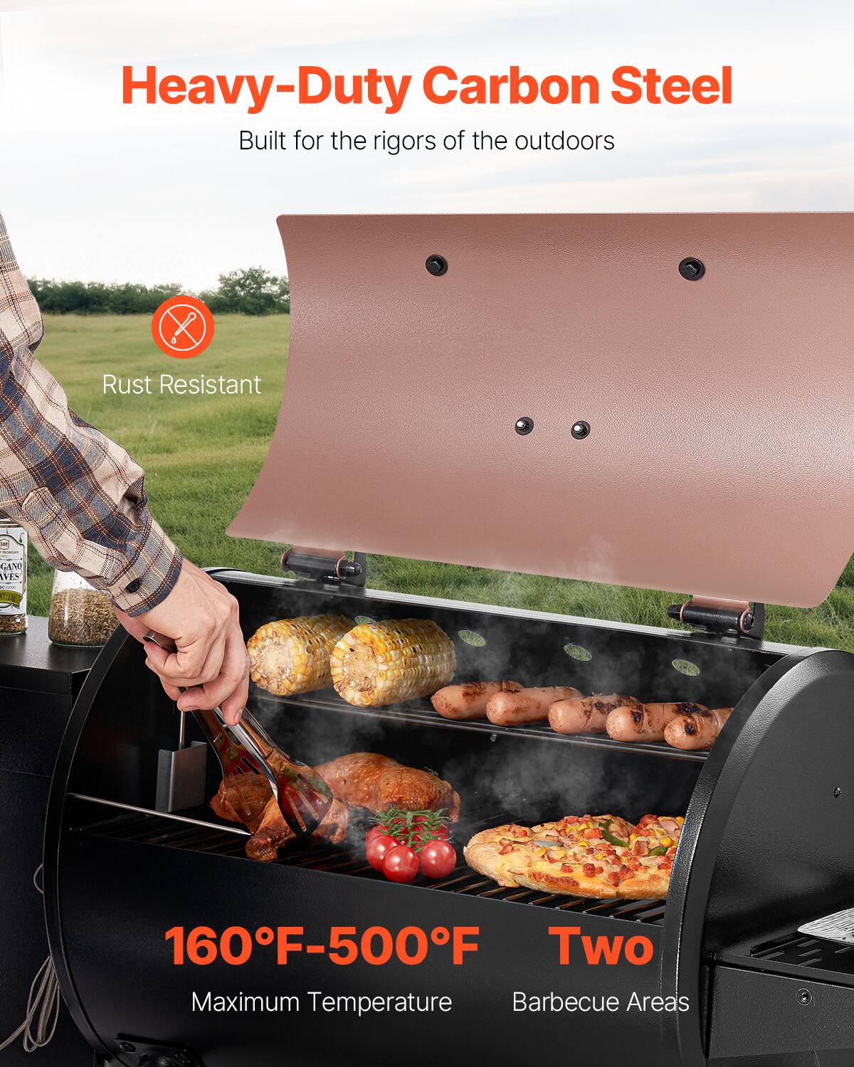 Heavy-Duty Carbon Steel Built for the rigors of the outdoors  
Rust Resistant  
160°F-500°F Two Maximum Temperature Barbecue Areas