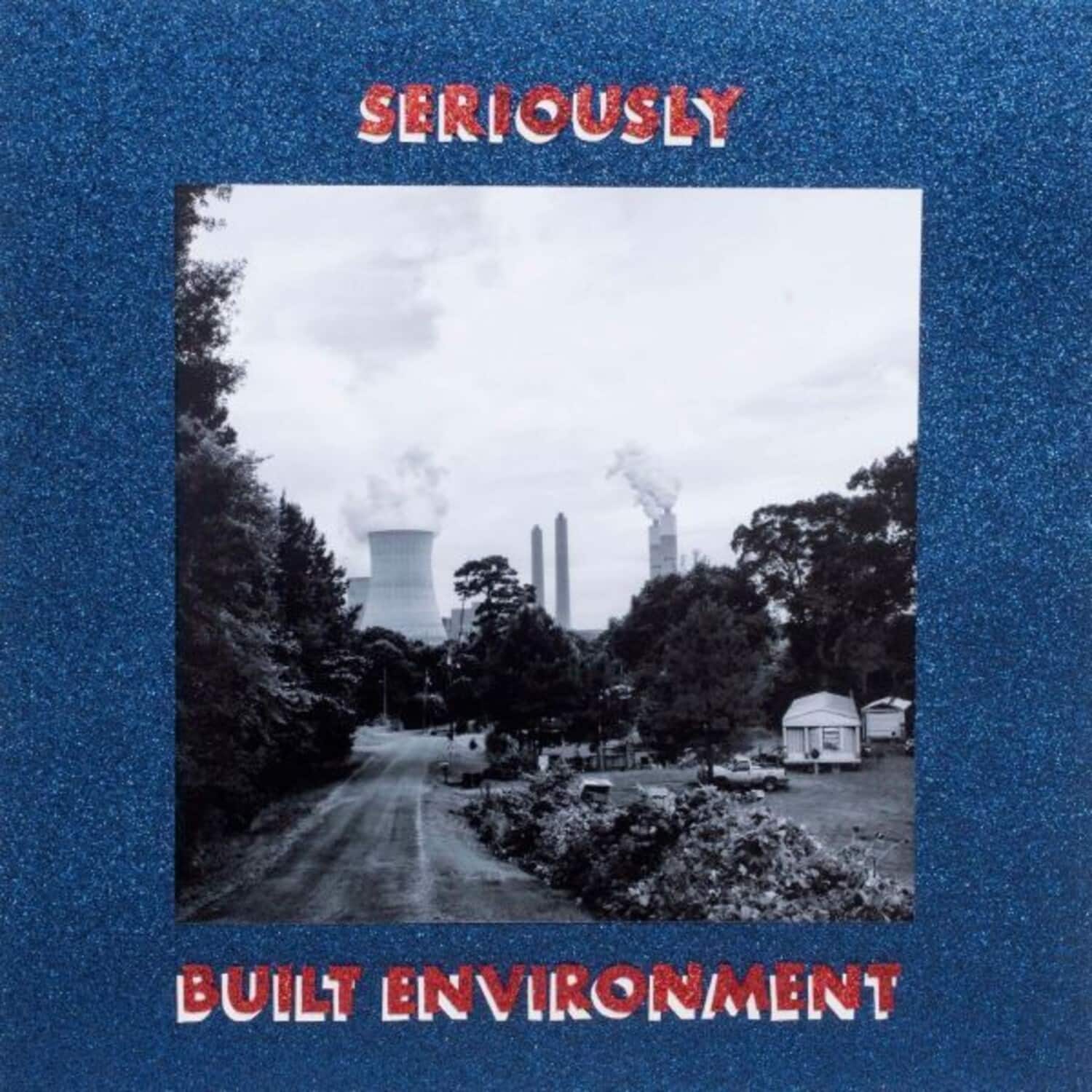 Seriously - Built Environment   - VINYL LP price history on PriceWatchPro