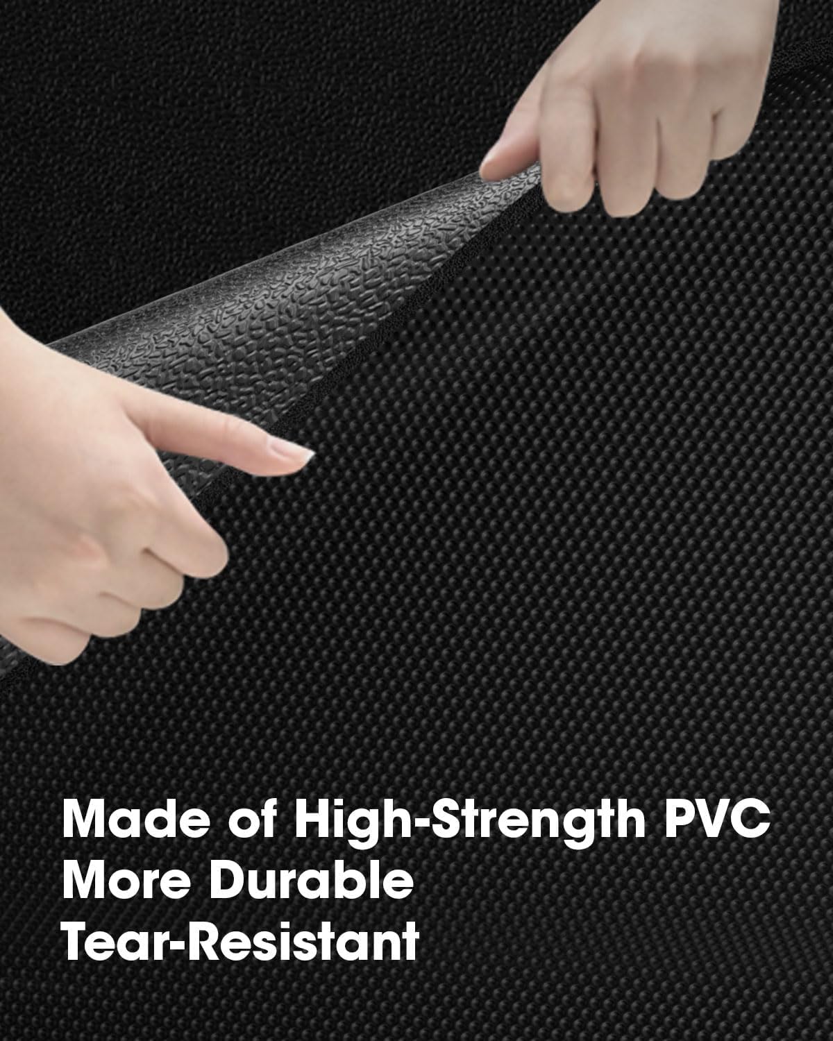 Made of High-Strength PVC  
More Durable  
Tear-Resistant