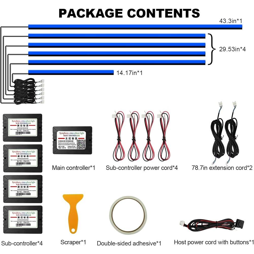 PACKAGE CONTENTS

- 43.3in*1
- 29.53in*4
- 14.17in*1

- Main controller*1
- Sub-controller*4
- Sub-controller power cord*4
- 78.7in extension cord*2
- Scraper*1
- Double-sided adhesive*1
- Host power cord with buttons*1