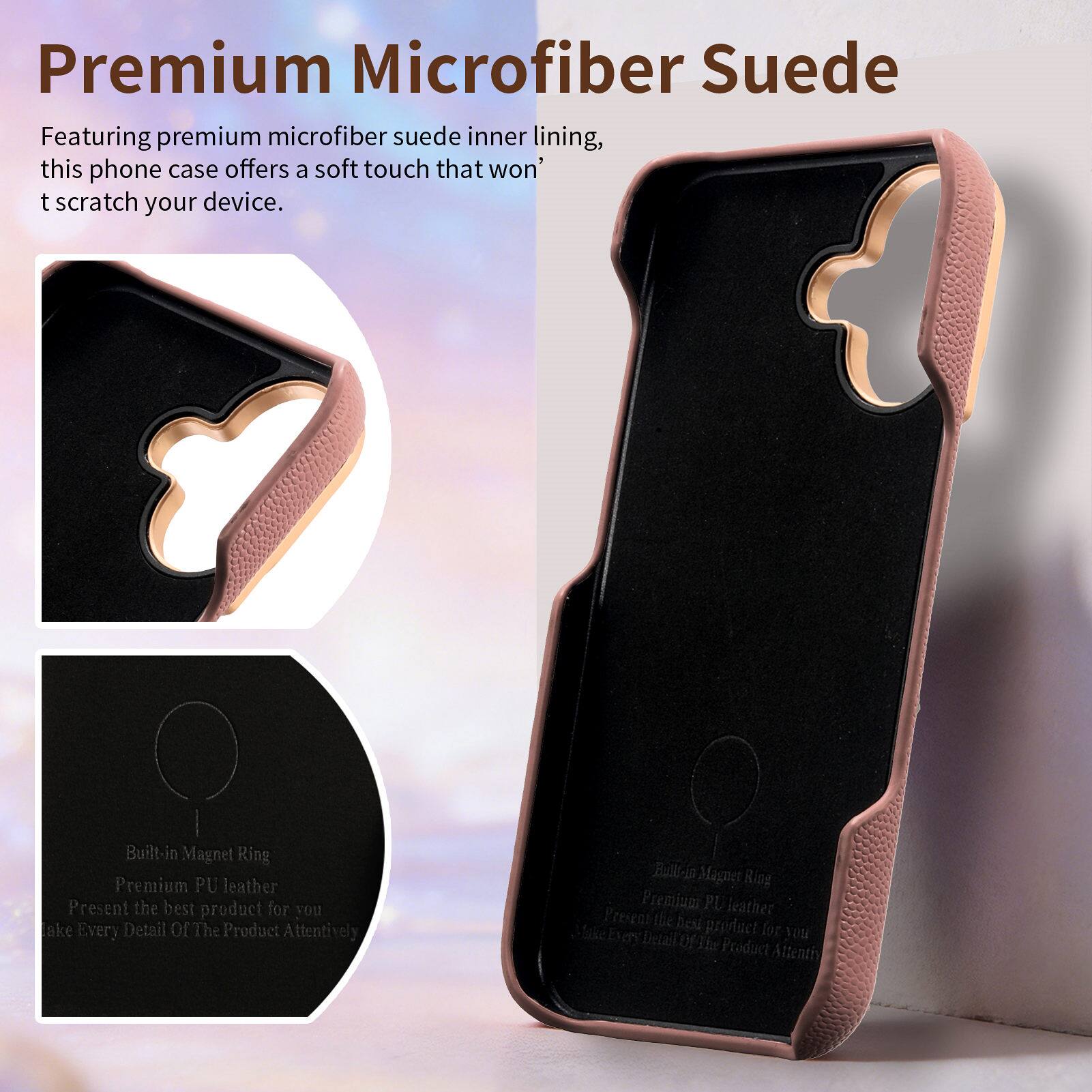 Premium Microfiber Suede

Featuring premium microfiber suede inner lining, this phone case offers a soft touch that won't scratch your device.

Built-in Magnet Ring
Premium PU leather
Present the best product for you
Take Every Detail Of The Product Attentively