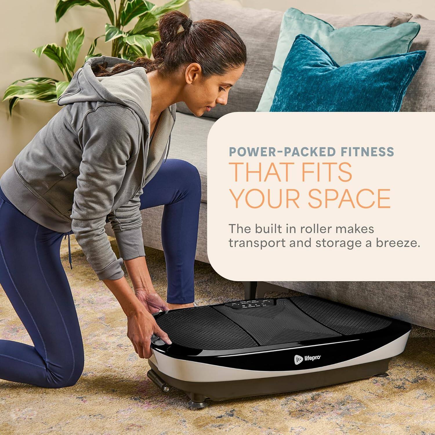 POWER-PACKED FITNESS THAT FITS YOUR SPACE

The built-in roller makes transport and storage a breeze.