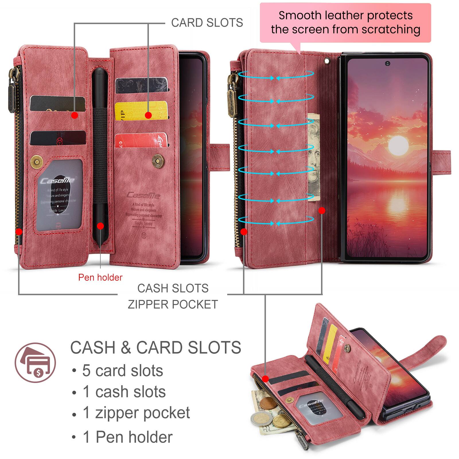 CARD SLOTS  
Smooth leather protects the screen from scratching  

CASH SLOTS  
ZIPPER POCKET  

CASH & CARD SLOTS  
- 5 card slots  
- 1 cash slot  
- 1 zipper pocket  
- 1 Pen holder