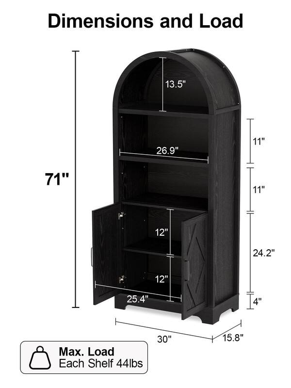 Dimensions and Load

- Height: 71"
- Width: 30"
- Depth: 15.8"
- Top Shelf: 13.5" (width) x 26.9" (depth)
- Second Shelf: 11" (width) x 24.2" (depth)
- Third Shelf: 11" (width) x 12" (depth)
- Bottom Shelf: 25.4" (width) x 12" (depth)
- Max. Load Each Shelf: 44 lbs