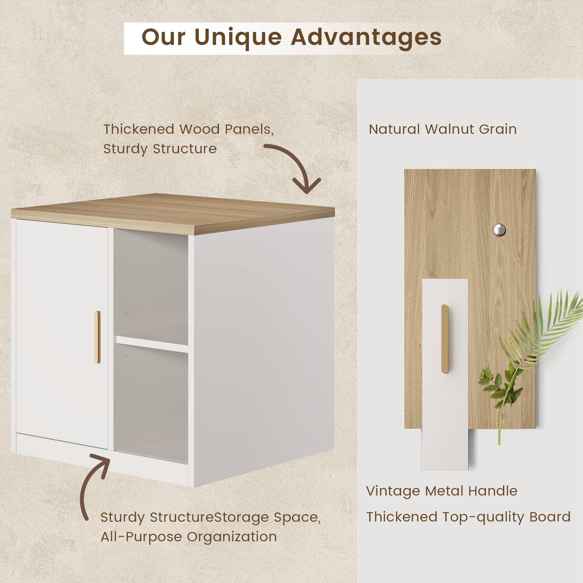 Our Unique Advantages

- Thickened Wood Panels, Sturdy Structure
- Natural Walnut Grain
- Sturdy Structure, Storage Space, All-Purpose Organization
- Vintage Metal Handle
- Thickened Top-quality Board