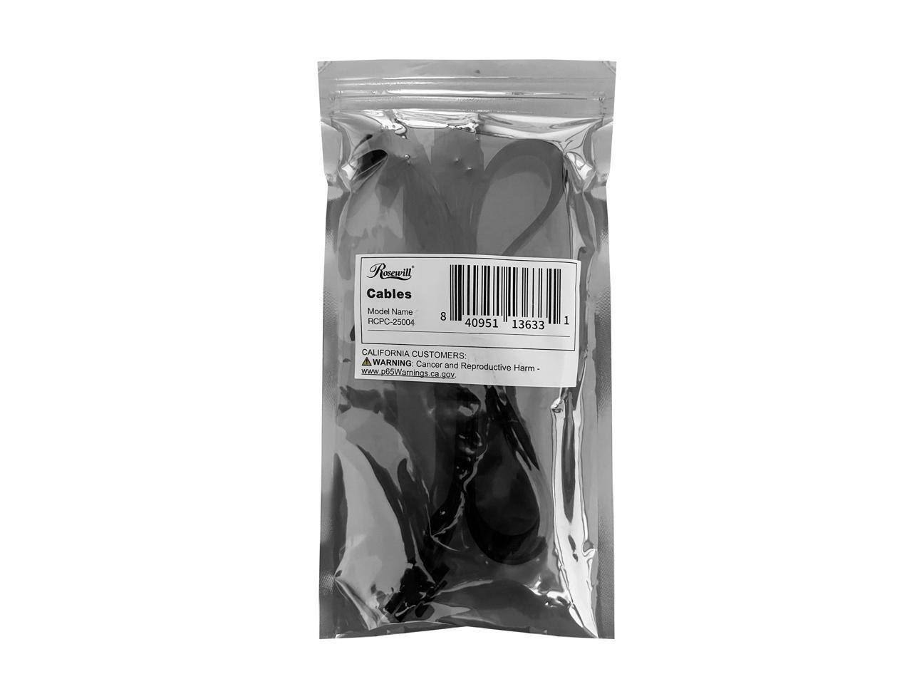 Rosewill Cables  
Model Name: RCPC-25004  
8 40951 13633 1  

CALIFORNIA CUSTOMERS:  
WARNING: Cancer and Reproductive Harm - www.P65Warnings.ca.gov