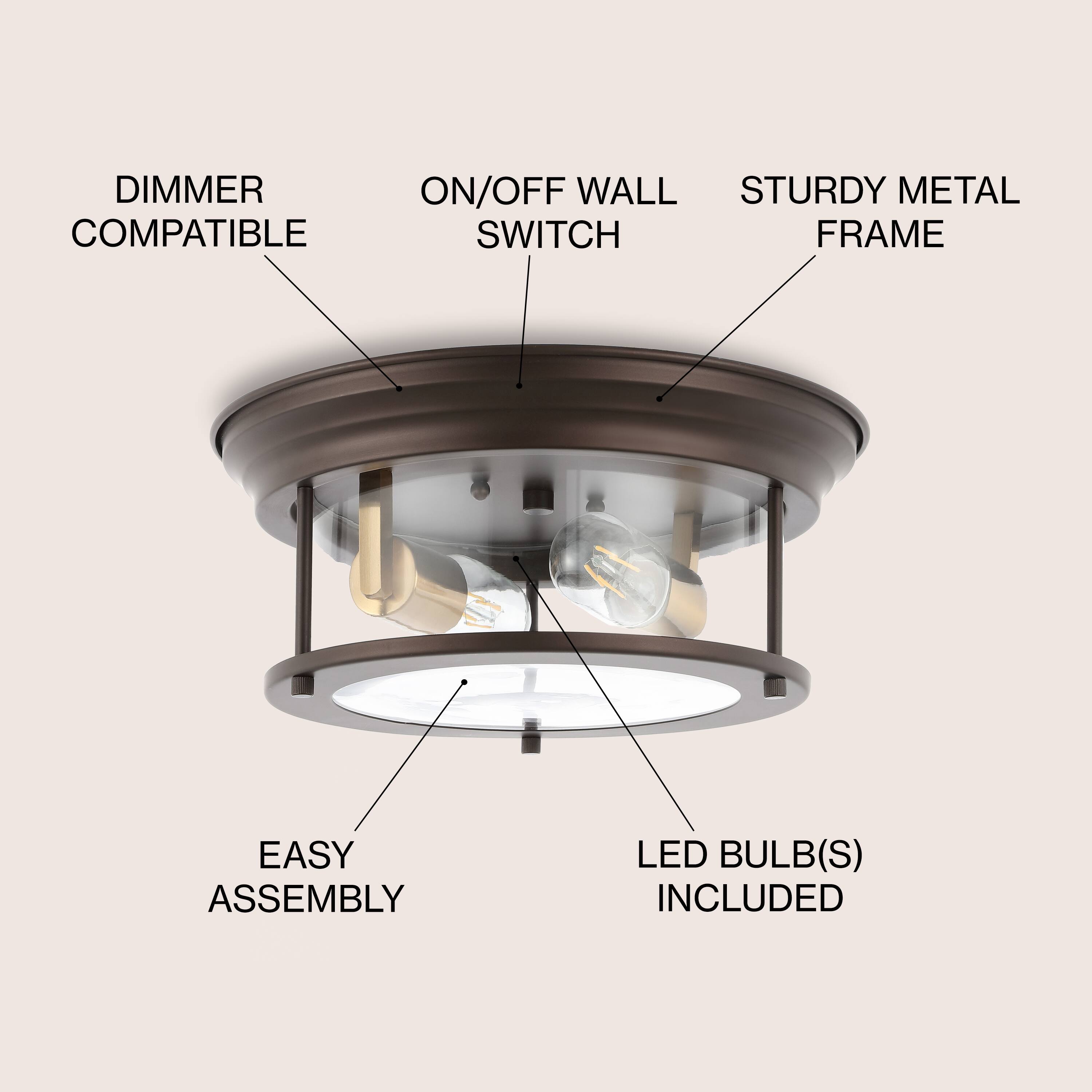 DIMMER COMPATIBLE  
ON/OFF WALL SWITCH  
STURDY METAL FRAME  
EASY ASSEMBLY  
LED BULB(S) INCLUDED