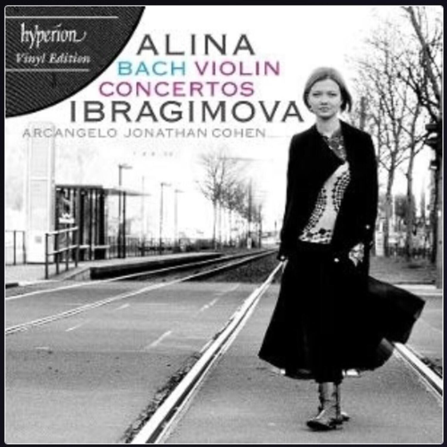 hyperion Vinyl Edition  
ALINA IBRAGIMOVA  
BACH VIOLIN CONCERTOS  
ARCANGELO JONATHAN COHEN