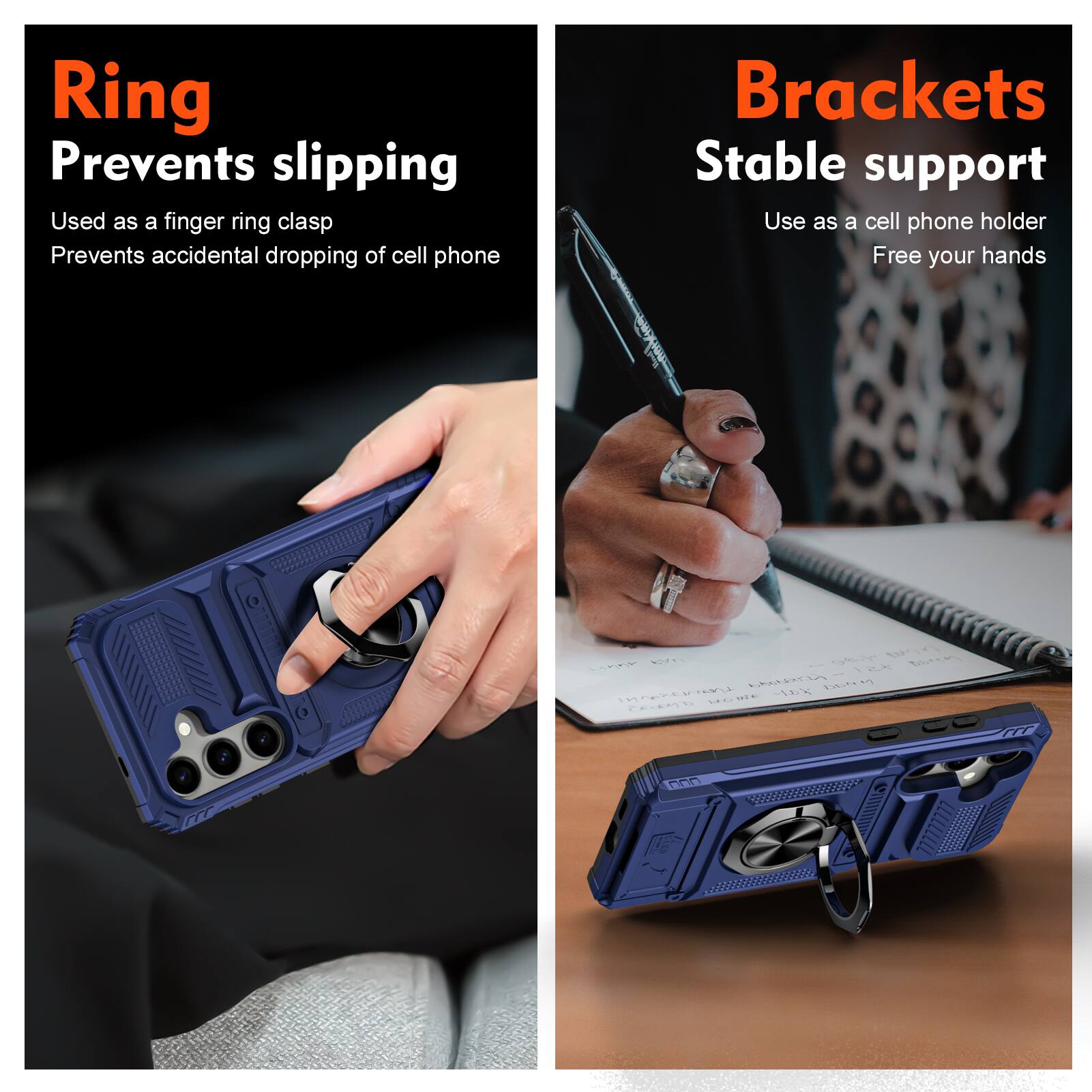 Ring  
Prevents slipping  
Used as a finger ring clasp  
Prevents accidental dropping of cell phone  

Brackets  
Stable support  
Use as a cell phone holder  
Free your hands
