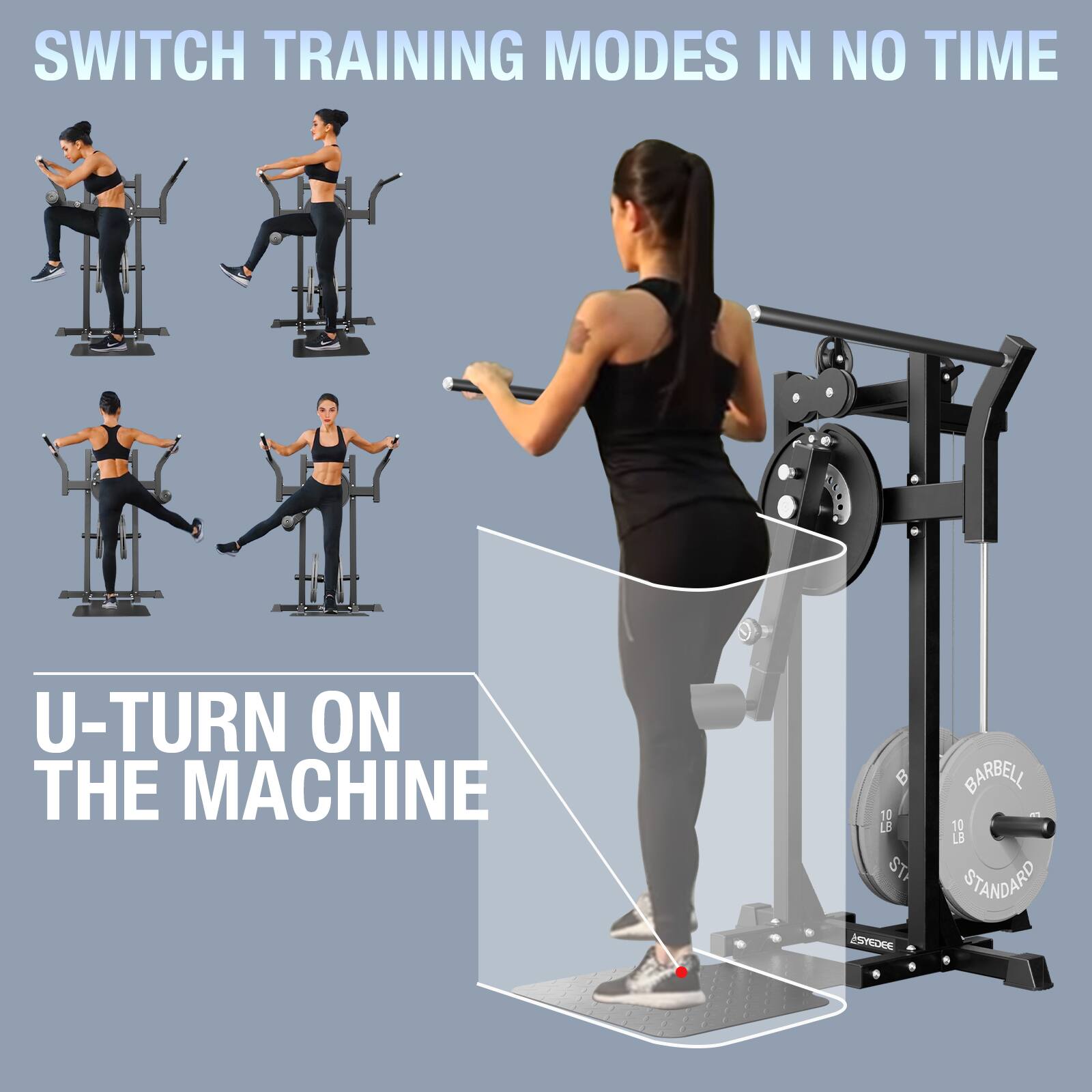 SWITCH TRAINING MODES IN NO TIME  
U-TURN ON THE MACHINE  

10 LB ST ESYEDGE BARBELL  
10 LB STANDARD