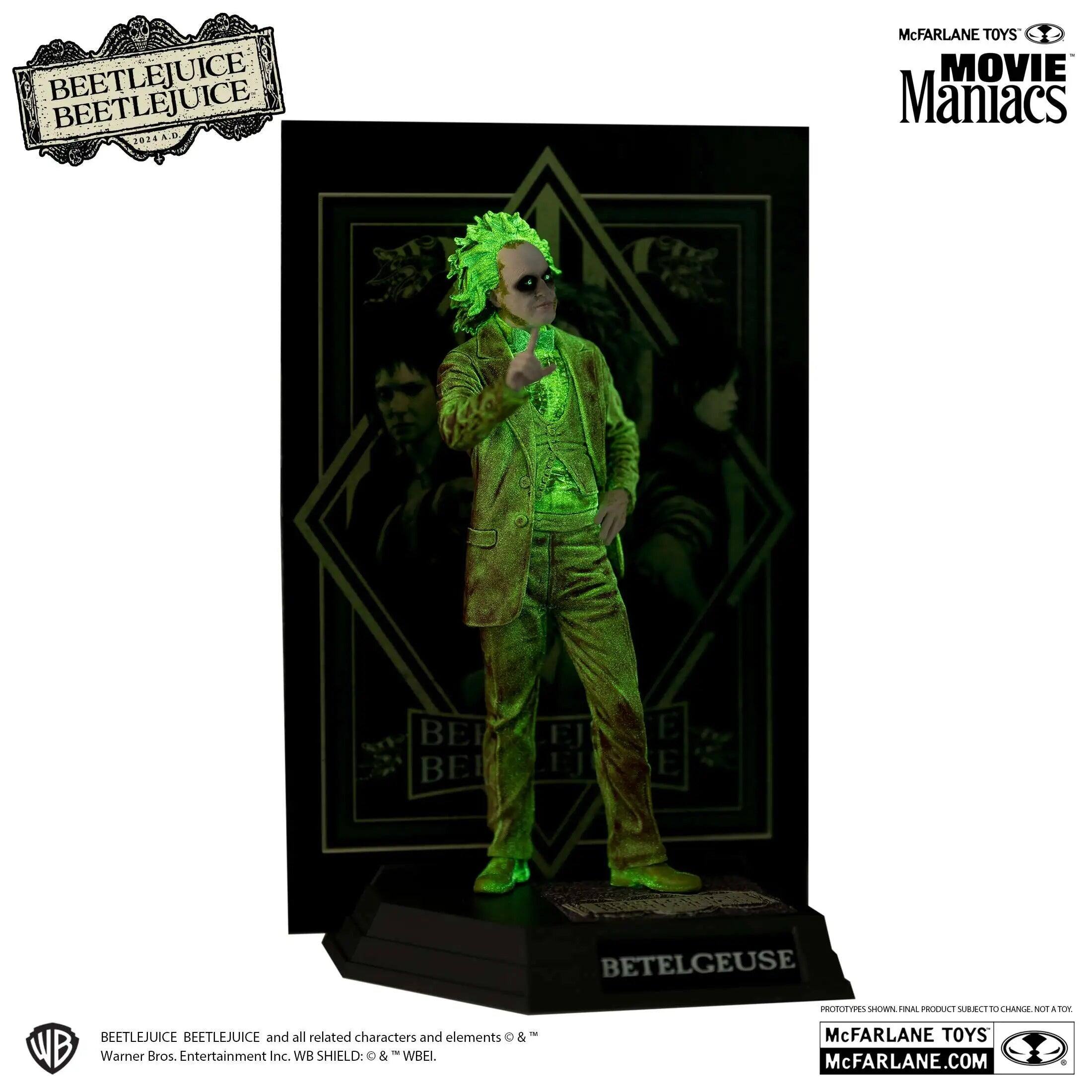 BEETLEJUICE BEETLEJUICE 1014A.D.  
A. McFARLANE TOYS MOVIE Maniacs  
BE BE EJ EJ E E BETELGEUSE BEETLEJUICE BEETLEJUICE and all related characters and elements & WB Warner Bros. Entertainment Inc. WB SHIELD: O & WBEI.  
PROTOTYPES SHOWN. FINAL PRODUCT SUBJECT TO CHANGE. NOT A TOY.  
McFARLANE TOYS  
McFARLANE.COM