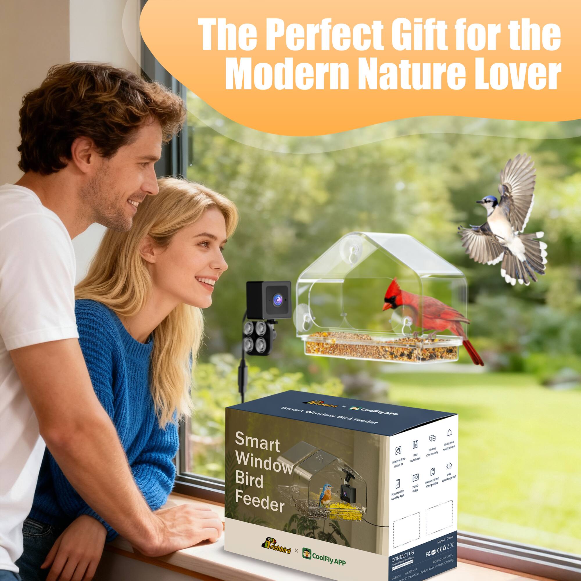 The Perfect Gift for the Modern Nature Lover

LANT A - WE aza nedet Smart Window Bird Feeder Fahaterd x 2 CoolFly APP MT - CENTRCTUD 1