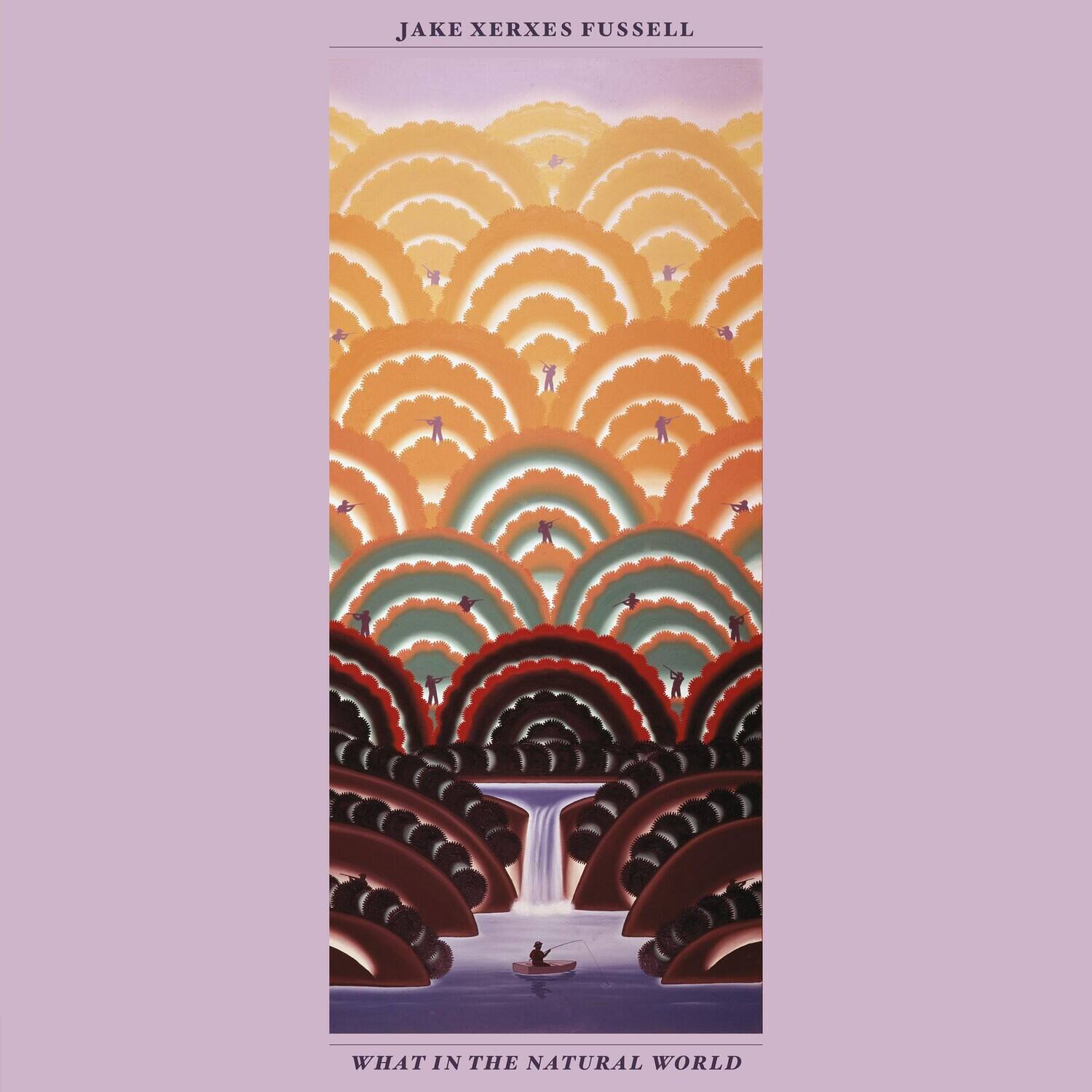 Jake Xerxes Fussell - What In The Natural World  - VINYL LP