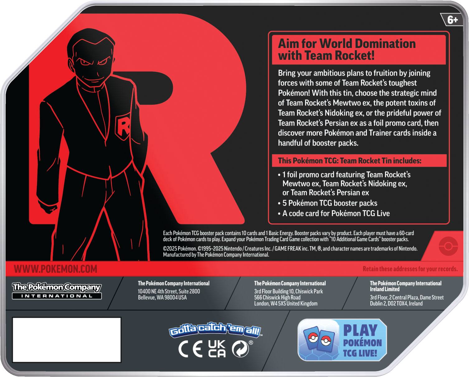 Aim for World Domination with Team Rocket! Bring your ambitious plans to fruition by joining forces with some of Team Rocket's toughest Pokémon! With this tin, choose the strategic mind of Team Rocket's Mewtwo ex, the potent toxins of Team Rocket's Nidoking ex, the prideful power of Team Rocket's Persian foil promo card, and then discover more Pokémon and Trainer cards inside a handful of booster packs. This Pokémon TCG: Team Rocket Tin includes:

* Foil promo card featuring Team Rocket's Mewtwo ex, Team Rocket's Nidoking ex, and Team Rocket's Persian
* Pokémon TCG booster packs
* Code card for Pokémon TCG Live

Each Pokémon booster pack contains cards, including Basic Energy cards, to expand your Pokémon Trading Card Game collection. This product is manufactured by Pokémon Company International and is a Nintendo and Creatures game. Each player must have 60-card decks, and the character names and trademarks are property of Pokémon USA, Inc.