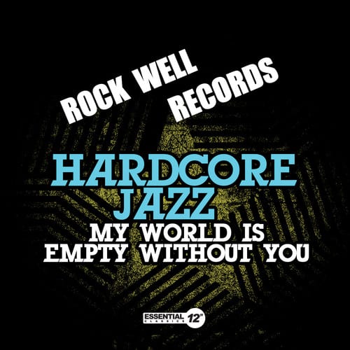 Hardcore Jazz - My World Is Empty Without You   - CD5 MAXI-SINGLE price history on PriceWatchPro