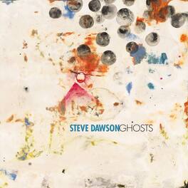 Steve Dawson - Ghosts - VINYL LP