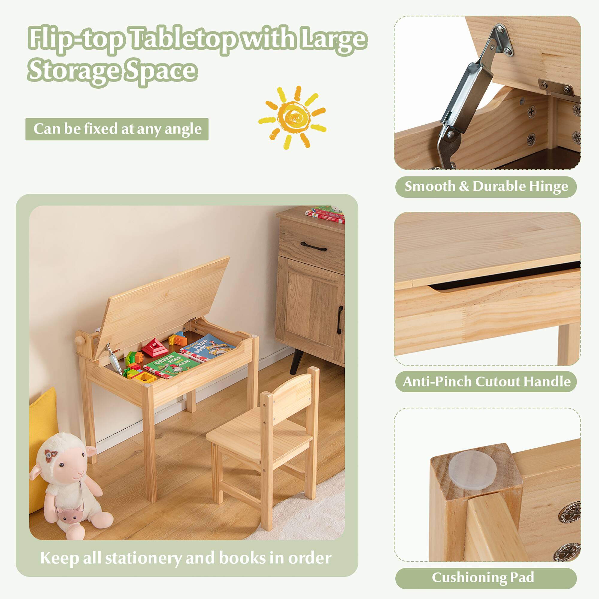 Flip-top Tabletop with Large Storage Space

- Can be fixed at any angle
- Smooth & Durable Hinge
- Anti-Pinch Cutout Handle
- Cushioning Pad
- Keep all stationery and books in order