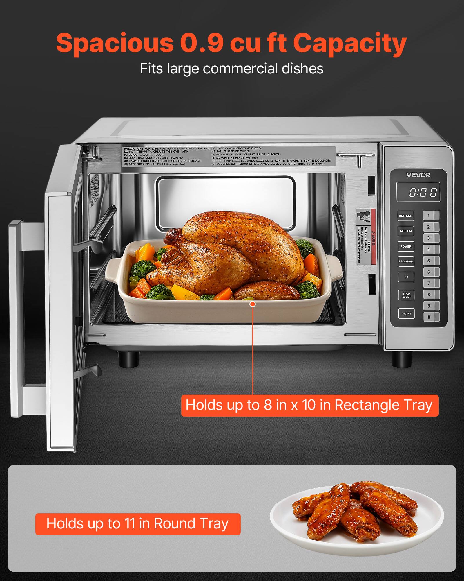 Spacious 0.9 cu ft Capacity Fits large commercial dishes

PRECAUTIONS now - www. RU IIVOO POSSIBLE EXPOSURE 70 EXCESSIVE NICROWAYS INERIT 00 NOT 2018 TO OPERATE THIS OVEN with M mL VILIAN GEPOURS W OURCE GRAPT & poon 2% ON CREAM FLOQUP COMMATURE DE A PORTE DE cook THAT 100% NOTORE POGNTS! 2 UNIVORTI u FERME HE JAN C CANESTO ... PONCH MCDU on ASDE DURFACE in CHEVERS LEVERNOULLAGE C US - CONCHEVER SAVI ENDOMMADES or STATICES GHAUGHT WORK! - R DONDE DU AMBINARQUART VISION SIME LA POSTE (inver N a OPES

VEVOR
0:00
DEPROOT
1
MEDOM
2
3
POWER
4
PROGRIAM
a
G
5 1
KOOP RESET
B
3
TRA/LE
0

Holds up to 8 in X 10 in Rectangle