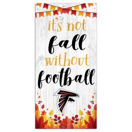 Fan Creations - Atlanta Falcons 6'' x 12'' Not Fall Without Football Sign - White