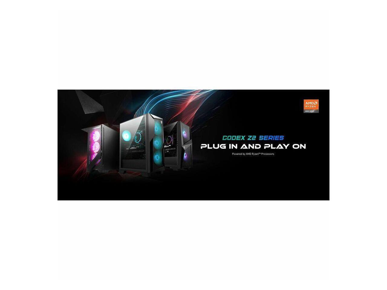 AMDA HYZEN - CODEX Z2 SERIES  
PLUG IN AND PLAY ON  
Powered by AMD Ryzen™ Processors