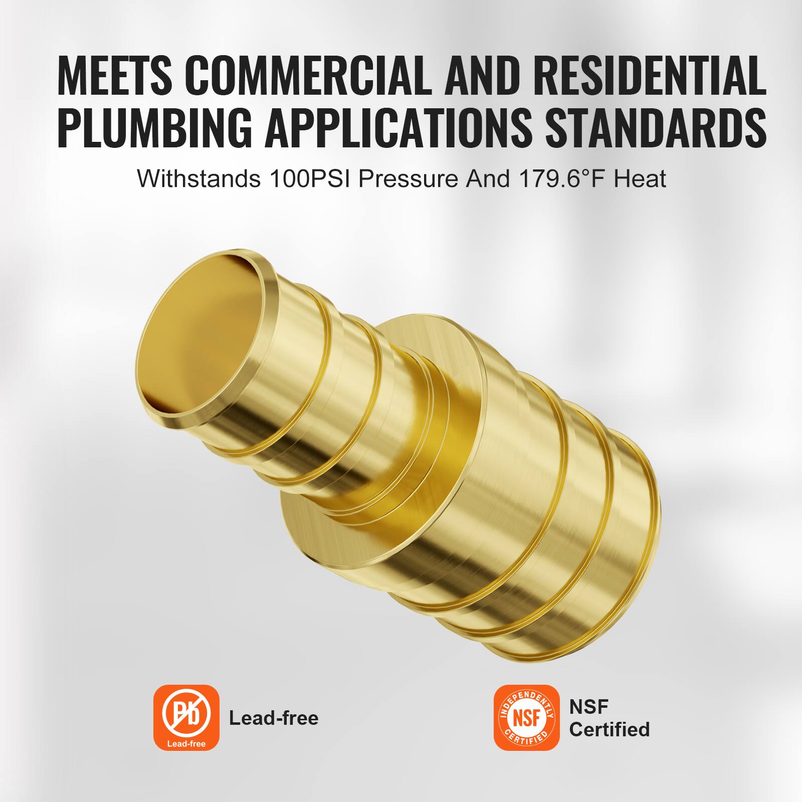 MEETS COMMERCIAL AND RESIDENTIAL PLUMBING APPLICATIONS STANDARDS  
Withstands 100PSI Pressure And 179.6°F Heat  

Lead-free  
NSF Certified